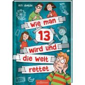 Wie man 13 wird und die Welt rettet, Johnson, Pete, Ars Edition, EAN/ISBN-13: 9783845838410