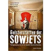 Geisterstätten der Sowjets, Kaule, Martin/Specht, Arno/Büttner, Stefan, Jaron Verlag GmbH i.G., EAN/ISBN-13: 9783897730939