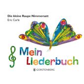 Die kleine Raupe Nimmersatt - Mein Liederbuch, Carle, Eric, Gerstenberg Verlag GmbH & Co.KG, EAN/ISBN-13: 9783836962063
