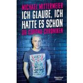 Ich glaube, ich hatte es schon, Mittermeier, Michael, Verlag Kiepenheuer & Witsch GmbH & Co KG, EAN/ISBN-13: 9783462001556