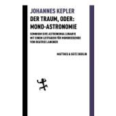 Der Traum, oder: Mond-Astronomie, Kepler, Johannes, MSB Matthes & Seitz Berlin, EAN/ISBN-13: 9783751803250