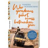 Wer geradeaus fährt, muss betrunken sein, Scharsching, Vanessa, Knesebeck Verlag, EAN/ISBN-13: 9783957283887