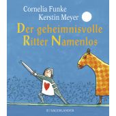 Der geheimnisvolle Ritter Namenlos Miniausgabe, Funke, Cornelia, Fischer Sauerländer, EAN/ISBN-13: 9783737356978