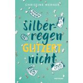 Silberregen glitzert nicht, Werner, Christine, Mixtvision Mediengesellschaft mbH., EAN/ISBN-13: 9783958541979