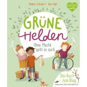 Grüne Helden - Ohne Plastik geht es auch, Schubert, Nadine, Magellan GmbH & Co. KG, EAN/ISBN-13: 9783734860072
