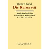 Alter Orient, Griechische Geschichte, Römische Geschichte Bd.11: Die Kaiserzeit, Brandt, Hartwin, EAN/ISBN-13: 9783406775024
