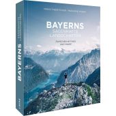 Bayerns sagenhafte Landschaften, Huber, Marianne, Josef Berg Verlag, EAN/ISBN-13: 9783862467389