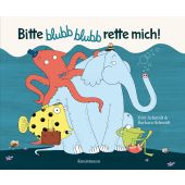 Bitte blubb blubb rette mich!, Schmidt, Dirk/Schmidt, Barbara, Verlag Antje Kunstmann GmbH, EAN/ISBN-13: 9783956144684