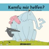 Kamfu mir helfen?, Schmidt, Dirk/Schmidt, Barbara, Verlag Antje Kunstmann GmbH, EAN/ISBN-13: 9783956144677