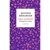 Das Schöne, Köhlmeier, Michael, Carl Hanser Verlag GmbH & Co.KG, EAN/ISBN-13: 9783446277526