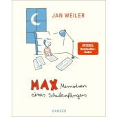Max - Memoiren eines Schulanfängers, Weiler, Jan, Carl Hanser Verlag GmbH & Co.KG, EAN/ISBN-13: 9783446274327