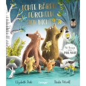 Echte Bären fürchten sich nicht, Dale, Elisabeth, Verlag Friedrich Oetinger GmbH, EAN/ISBN-13: 9783789108877
