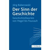 Der Sinn der Geschichte, Baberowski, Jörg, Verlag C. H. BECK oHG, EAN/ISBN-13: 9783406669170