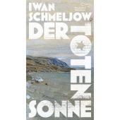 Der Toten Sonne, Schmeljow, Iwan, AB - Die andere Bibliothek GmbH & Co. KG, EAN/ISBN-13: 9783847704591