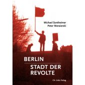 Berlin - Stadt der Revolte, Sontheimer, Michael/Wensierski, Peter, Ch. Links Verlag GmbH, EAN/ISBN-13: 9783861539889