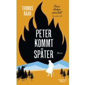 Peter kommt später, Raab, Thomas, Verlag Kiepenheuer & Witsch GmbH & Co KG, EAN/ISBN-13: 9783462002065