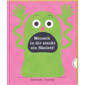 Mensch, in dir steckt ein Skelett!, Ben-Barak, Idan, Thienemann Verlag GmbH, EAN/ISBN-13: 9783522459402