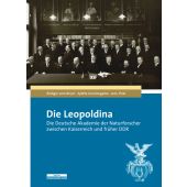 Die Leopoldina, Gerstengarbe, Sybille/Thiel, Jens/vom Bruch, Rüdiger, be.bra Verlag GmbH, EAN/ISBN-13: 9783954100262