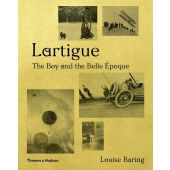 Lartigue The Boy and the Belle Epoque, Louise Baring, Thames & Hudson, EAN/ISBN-13: 9780500021309