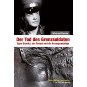 Der Tod des Grenzsoldaten, Baade, Michael, Ch. Links Verlag GmbH, EAN/ISBN-13: 9783861538561