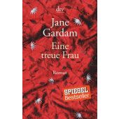 Eine treue Frau, Gardam, Jane, dtv Verlagsgesellschaft mbH & Co. KG, EAN/ISBN-13: 9783423146098