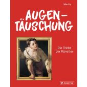 Augentäuschung - Die Tricks der Künstler [Neuausgabe], Vry, Silke, Prestel Verlag, EAN/ISBN-13: 9783791375106