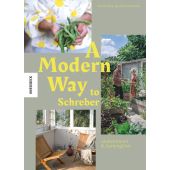 A Modern Way to Schreber - Laubentraum und Gartenglück, Peter, Anne/Amende, Jens, Knesebeck Verlag, EAN/ISBN-13: 9783957286178