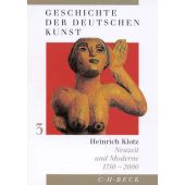 Geschichte der deutschen Kunst Bd. 3: Neuzeit und Moderne 1750-2000, Klotz, Heinrich, EAN/ISBN-13: 9783406442445