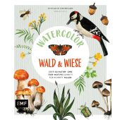 Watercolor Wald und Wiese, Eberhard, Stefanie, Edition Michael Fischer GmbH, EAN/ISBN-13: 9783745912975