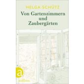 Von Gartenzimmern und Zaubergärten, Schütz, Helga, Aufbau Verlag GmbH & Co. KG, EAN/ISBN-13: 9783351034757