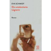 Die untalentierte Lügnerin, Schmidt, Eva, Jung und Jung Verlag, EAN/ISBN-13: 9783990272305