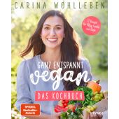 Ganz entspannt vegan - Das Kochbuch, Wohlleben, Carina, Heyne, Wilhelm Verlag, EAN/ISBN-13: 9783453606425