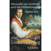 Alexander von Humboldt und die Globalisierung, Ette, Ottmar, Suhrkamp, EAN/ISBN-13: 9783518469767