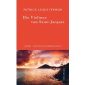 Die Violinen von Saint-Jacques, Fermor, Patrick Leigh, Dörlemann Verlag, EAN/ISBN-13: 9783908777977