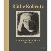 Käthe Kollwitz. Der Werküberblick 1888-1942, Hannelore Fischer, Hirmer Verlag, EAN/ISBN-13: 9783777430782