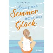 Sowas wie Sommer, sowas wie Glück, Villadsen, Lise, Verlag Friedrich Oetinger GmbH, EAN/ISBN-13: 9783751201896