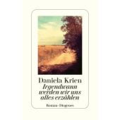 Irgendwann werden wir uns alles erzählen, Krien, Daniela, Diogenes Verlag AG, EAN/ISBN-13: 9783257072198