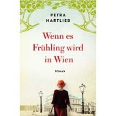 Wenn es Frühling wird in Wien, Hartlieb, Petra, DuMont Buchverlag GmbH & Co. KG, EAN/ISBN-13: 9783832164799