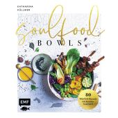 Soulfood Bowls - 80 Wohlfühl-Rezepte mit Aromenfeuerwerk, Küllmer, Katharina, EAN/ISBN-13: 9783745900392