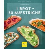 1 Brot - 50 Aufstriche, Seifried, Marco, Gräfe und Unzer, EAN/ISBN-13: 9783833868771