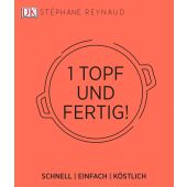 1 Topf und fertig!, Reynaud, Stéphane, Dorling Kindersley Verlag GmbH, EAN/ISBN-13: 9783831033607