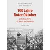 100 Jahre Roter Oktober, Ch. Links Verlag GmbH, EAN/ISBN-13: 9783861539407