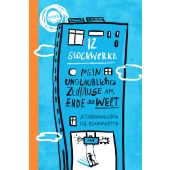 12 Stockwerke. Mein unglaubliches Zuhause am Ende der Welt, Arena Verlag, EAN/ISBN-13: 9783401607016