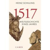 1517, Schilling, Heinz, Verlag C. H. BECK oHG, EAN/ISBN-13: 9783406700699