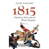 1815 - Napoleons Sturz und der Wiener Kongress, Zamoyski, Adam, Verlag C. H. BECK oHG, EAN/ISBN-13: 9783406671234
