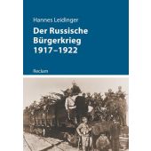 Der Russische Bürgerkrieg 1917-1922, Leidinger, Hannes, Reclam, Philipp, jun. GmbH Verlag, EAN/ISBN-13: 9783150113080