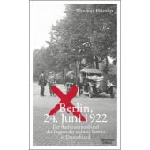 Berlin, 24. Juni 1922, Hüetlin, Thomas, Verlag Kiepenheuer & Witsch GmbH & Co KG, EAN/ISBN-13: 9783462054385
