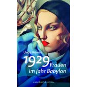 1929 - Frauen im Jahr Babylon, Hörner, Unda, Ebersbach & Simon, EAN/ISBN-13: 9783869152134