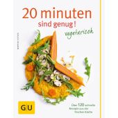 20 Minuten sind genug! - Vegetarisch, Kittler, Martina, Gräfe und Unzer, EAN/ISBN-13: 9783833825224