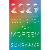 2029 - Geschichten von morgen, Suhrkamp, EAN/ISBN-13: 9783518470299
